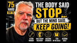 75 HARD DAY 29 – When your Body Screams STOP… But The Mind Says KEEP GOING!