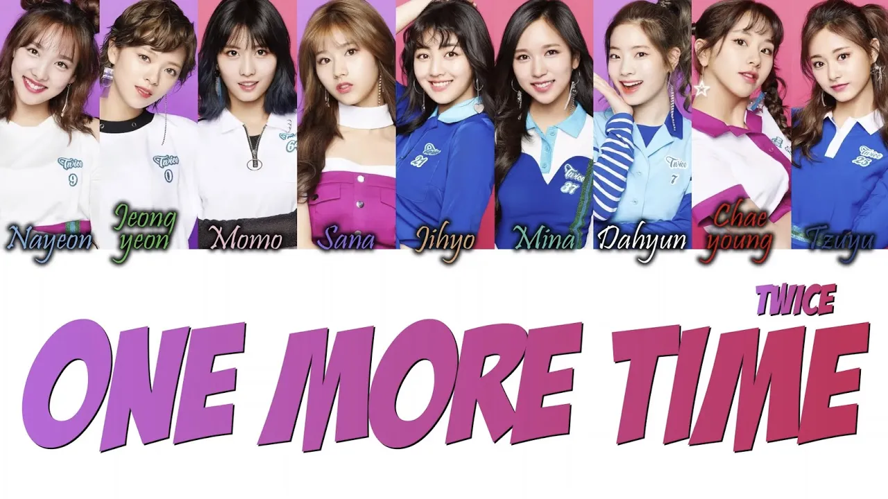 TWICE (トゥワイス) - One More Time Kan/Rom/Eng Color Coded Lyrics TWICE (トゥワイス) - One More Time Kan/Rom/Eng Color Coded Lyrics