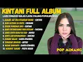 Download Lagu SANANGLAH UDA DI TANGAN URANG – KINTANI FULL ALBUM | Lagu Minang Galau Lama Paling Populer 2025