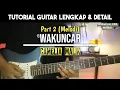 Lagu Tutorial Guitar Wakuncar - Camelia Malik Part 2 (Melodi) || With Electric Guitar
