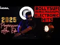 Download Lagu Bollywood Love \u0026 Sufi Mashups 2025| Romantic EDM \u0026 Progressive Mashups| Best EDM \u0026 Afro DJ Edits