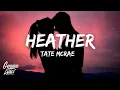 Download Lagu Tate McRae - Heather (Lyrics)
