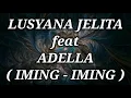 Download Lagu LUSYANA JELITA ft ADELLA _ IMING - IMING Lirik