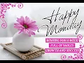 Good Morning Happy Monday Wishes Start Your Week with Positivity Blessings