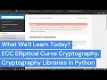 Learning Python Tutorial - Cryptography Part 4 What are Elliptical Curve Cryptography Algos ECC