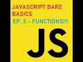 JavaScript Bare Basics - Ep 3