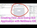Creating First Java Swing GUI Application with NetBeans