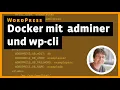 Docker WordPress Adminer wpcli