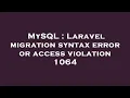 MySQL Laravel migration syntax error or access violation 1064