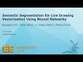 Semantic Segmentation for Line Drawing Vectorization Using Neural Networks EUROGRAPHICS 2018 FF