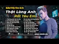 Lagu Những Bản Ballad Việt Hay 2025 | Top 18 Ca Khúc Hay Ký Ức Gợi Về 8x-9x | Thật Lòng Anh Rất Yêu Em