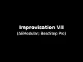 AEModular Improvisation - Part VII