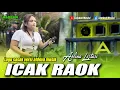 Download Lagu ICAK RAOK - LAGU SASAK TERBARU VERSI ALDEVA MUSIK VOCAL AOLINA LESTARI