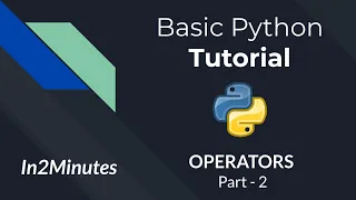 IN-2-MINS Python Tutorial Series OPERATORS Part-2 Hindi PYTHON PROGRAMMING