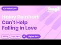 Download Lagu Haley Reinhart - Can't Help Falling In Love (Higher Key) Piano Karaoke