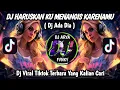 DJ HARUSKAH KU MENANGIS KARENAMU || DJ ADA DIA VIRAL TIKTOK TERBARU YANG KALIAN CARI