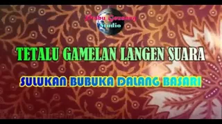 TETALU GAMELAN LANGEN SUARA - DALANG BASARI || MAESTRO DALANG WAYANG CIREBONAN