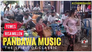 Download PANDAWA MUSIC (NGAWI), Risa Millen - Yowes (Hendra Kumbara) || Live in Pengkol MP3