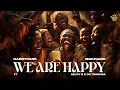 HarryCane & Makhadzi - We are happy (Feat. Dr Tawanda) (Official Audio)
