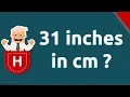 31 inches in cm