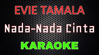 Download Evie Tamala - Nada-Nada Cinta [Karaoke] | LMusical MP3