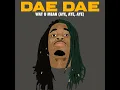 Wat U Mean (Aye, Aye, Aye) - Dae Dae
