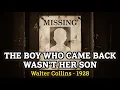 Walter Collins The Missing Boy The Impostor and The Serial Killer Next Door