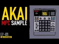 MPC Sample EP-01 - Introduction
