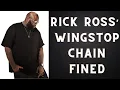 Rick Ross Wingstop Chain Fined For Skimming Employee Wages