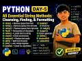 Day - 5 Python String Methods Explained strip find replace split count More
