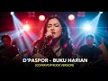 Lagu D'PASPOR - BUKU HARIAN | COVER POP ROCK VERSION (Cover By Darung_Ka)