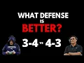 WHICH DEFENSE IS BETTER 3-4 OR 4-3