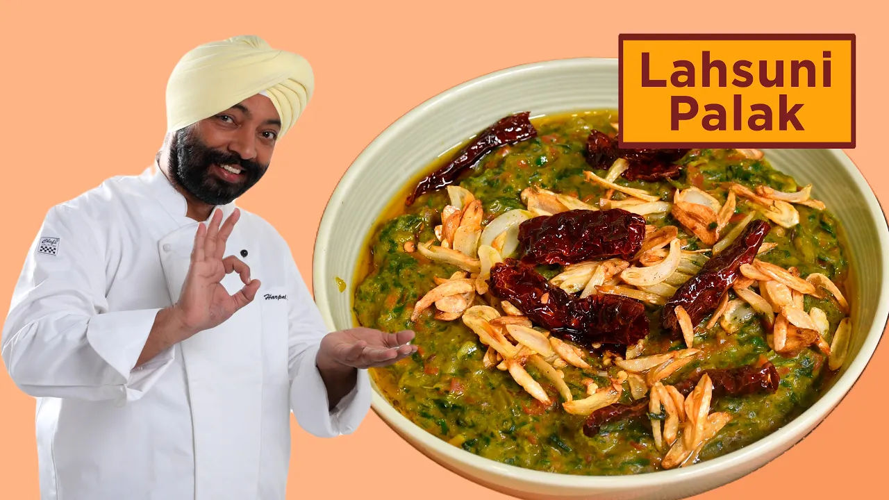 Lahsuni Palak       Chef Harpal Singh