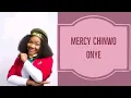 Download Lagu Mercy Chinwo - Onye (lyrics) video