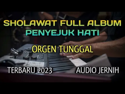 Download MP3 ORGEN TUNGGAL SHOLAWAT FULL ALBUM AUDIO JERNIH