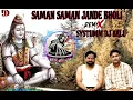 Download Lagu Saman saman jande bholi remix by Systumm Dj Balu