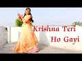 Download Lagu Krishna Teri Ho Gayi (कृष्णा तेरी हो गई)||Dance Cover Shilpi Giri #shilpigiri #dance