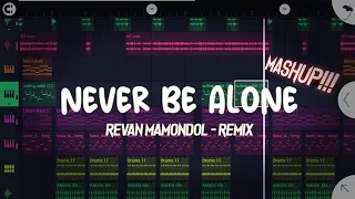 Download VIRAL TIKTOK☘NEVER BE ALONE - Revan MamondoL ( FvnkyMashup - Slow Remix ) MP3