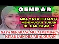 Lagu MBA MAYA MENEMUKAN TUHAN \u0026 MULAI MEMBACA KITAB LAIN DI LUAR ALQUR4N,IA BERDOA KEPADA BAPA \u0026 DI JAWAB