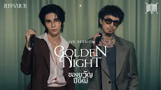 jeff satur x timethai golden night live session