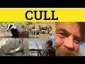 Cull Meaning - Cull Examples