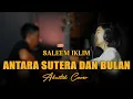 Download Lagu SALEEM IKLIM / DAMASUTRA - ANTARA SUTERA DAN BULAN Cover Akustik By Rubina Musik