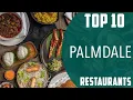 Top 10 Best Restaurants to Visit in Palmdale California USA - English