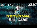 RETURNAL PS5 Gameplay Walkthrough FULL GAME 4K 60FPS No Commentary
