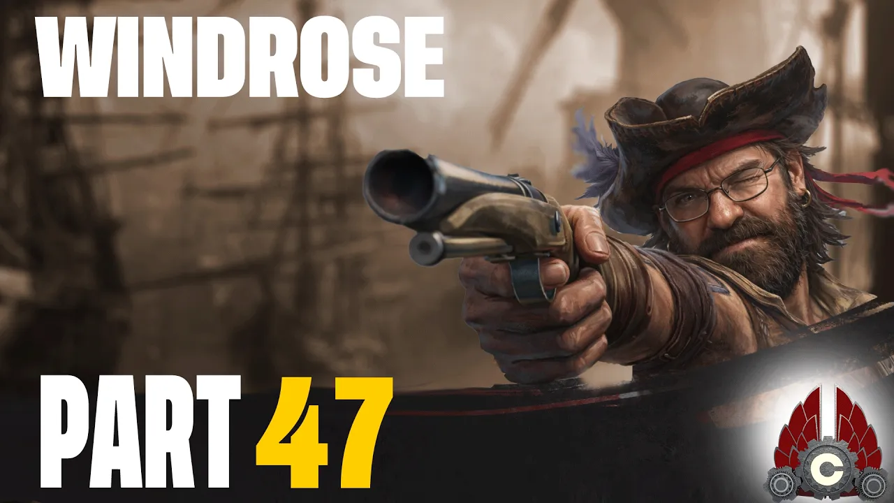 Windrose Early Access | Pirate Life Continues Anew | Part 47 Windrose Early Access | Pirate Life Continues Anew | Part 47