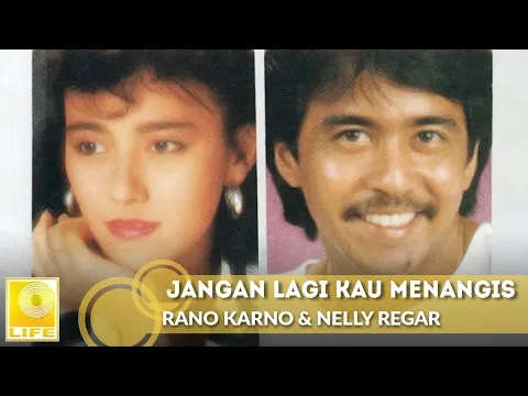 Download MP3 Rano Karno \u0026 Nelly Regar - Jangan Lagi Kau Menangis (Official Audio)