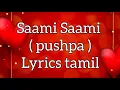 Download Lagu Saami Saami _ lyrics ( tamil ) _ Pushpa _ Allu arjun, Rashmika