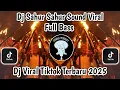 Lagu DJ SAHUR SAHUR SOUD VIRAL Full Bass Viral Tiktok Remix Terbaru 2025  Trending Yang Paling Di Cari!