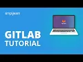 GitLab Tutorial For Beginners What Is GitLab And How To Use It GitLab Tutorial Simplilearn