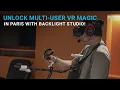 Download Lagu Unlock Multi-User VR Magic in Paris with BackLight Studio!